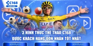 3 Hình Thức Thể Thao C168 Được Khách Hàng Đón Nhận Tốt Nhất