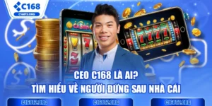 CEO C168 Là Ai? Tìm Hiểu Về Người Đứng Sau Nhà Cái