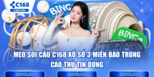 Mẹo Soi Cầu C168 Xổ Số 3 Miền Bao Trúng Cao Thủ Tin Dùng