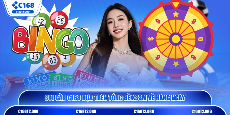 Soi cầu C168 dựa trên tổng đề XS3M về hàng ngày