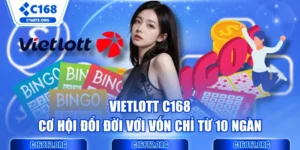 Vietlott C168 - Cơ Hội Đổi Đời Với Vốn Chỉ Từ 10 Ngàn 